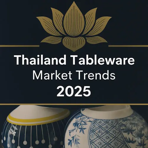 Thailand Tableware Market Trends 2026: Material, Style, and Supplier Insights